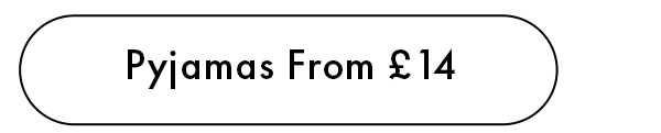 Pyjamas From £14