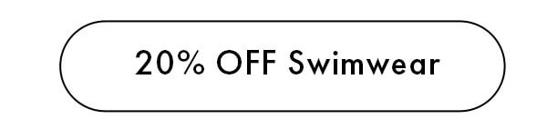 20% OFF Swimwear