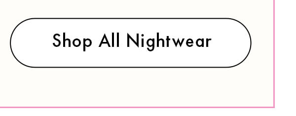 Shop All Nightwear