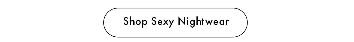 Shop Sexy Nightwear