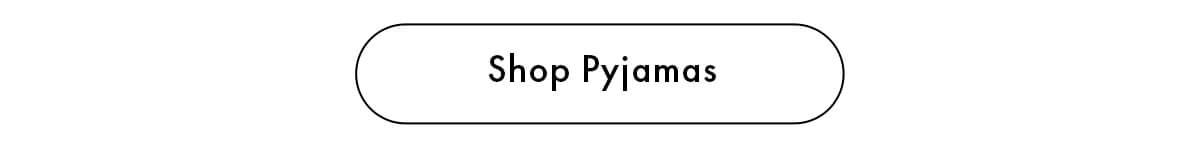 Shop Pyjamas