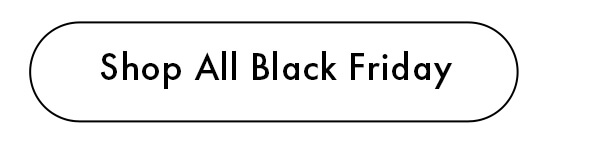 Shop all Black Friday