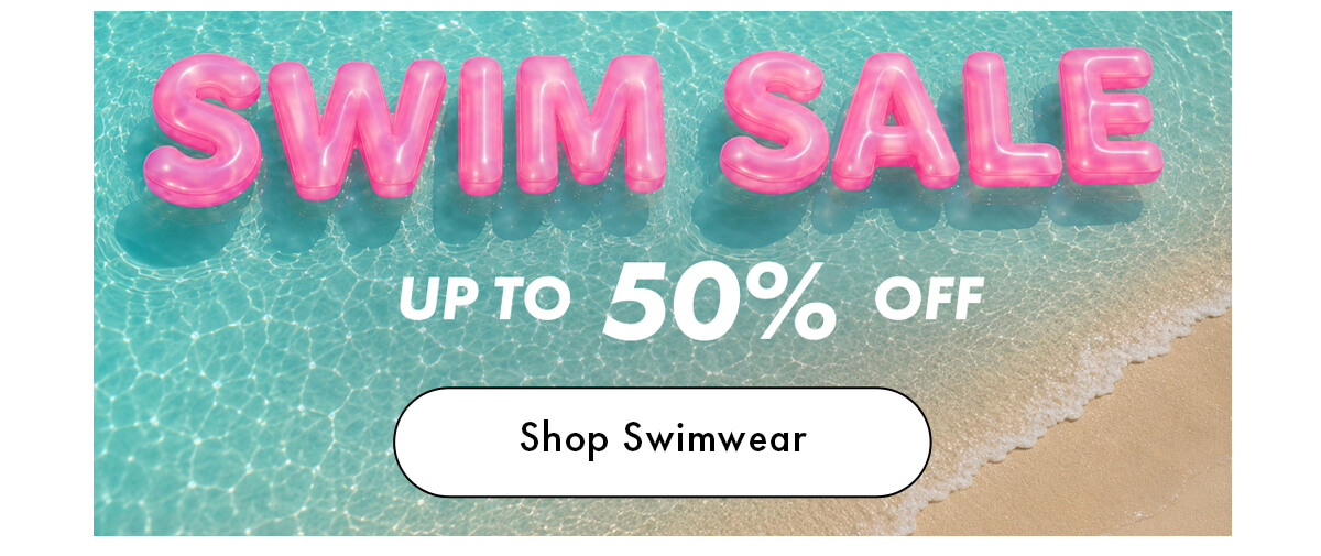 SWIM SALE UP TO 50% OFF
