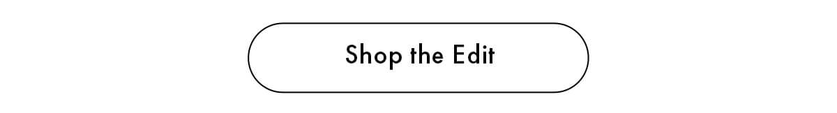 Shop The Edit