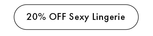 20% OFF Sexy Lingerie
