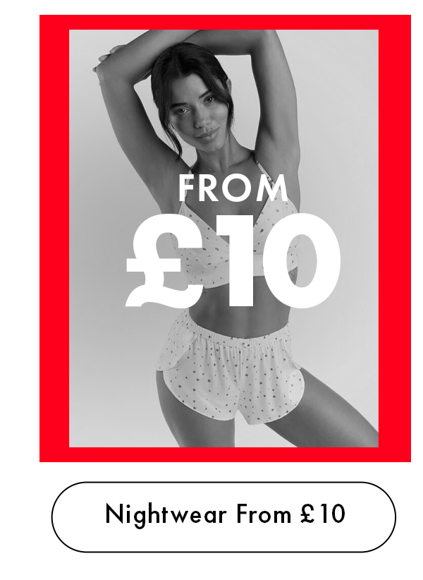 Nightwear from £10