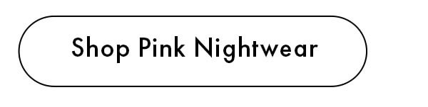 Shop Pink Nightwear