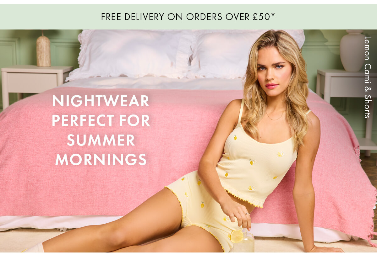NIGHTWEAR PERFECT FOR SUMMER MORNINGS 