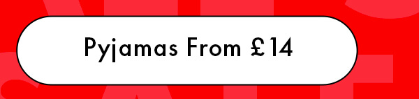 Pyjamas from £14