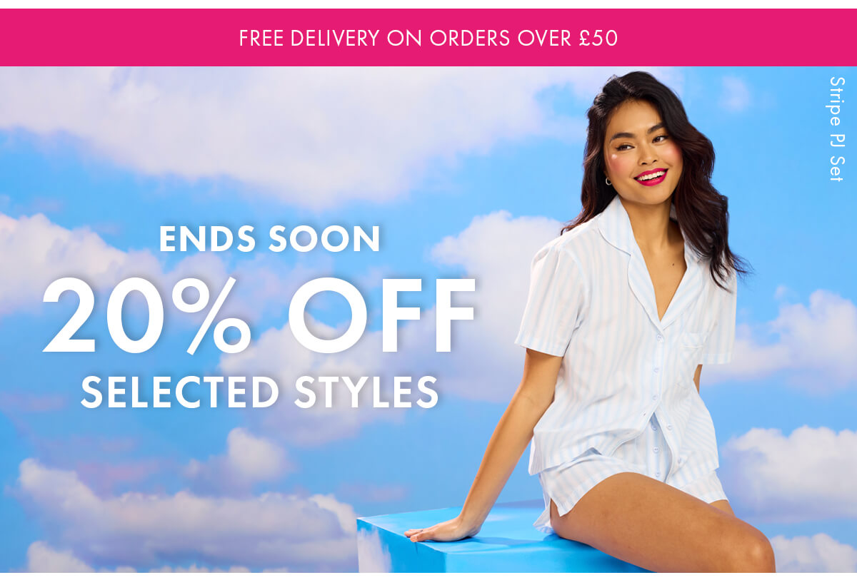 20% OFF SELECTED STYLES