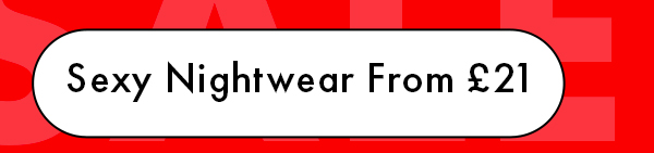 Sexy Nightwear From £21