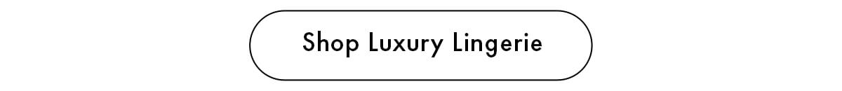 Shop Luxury Lingerie