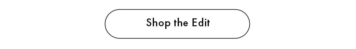 Shop The Edit