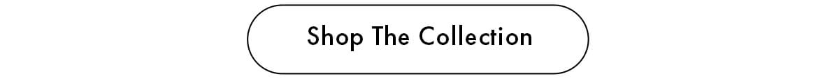Shop The Collection