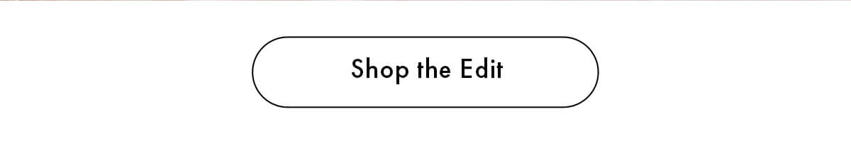 Shop The Edit