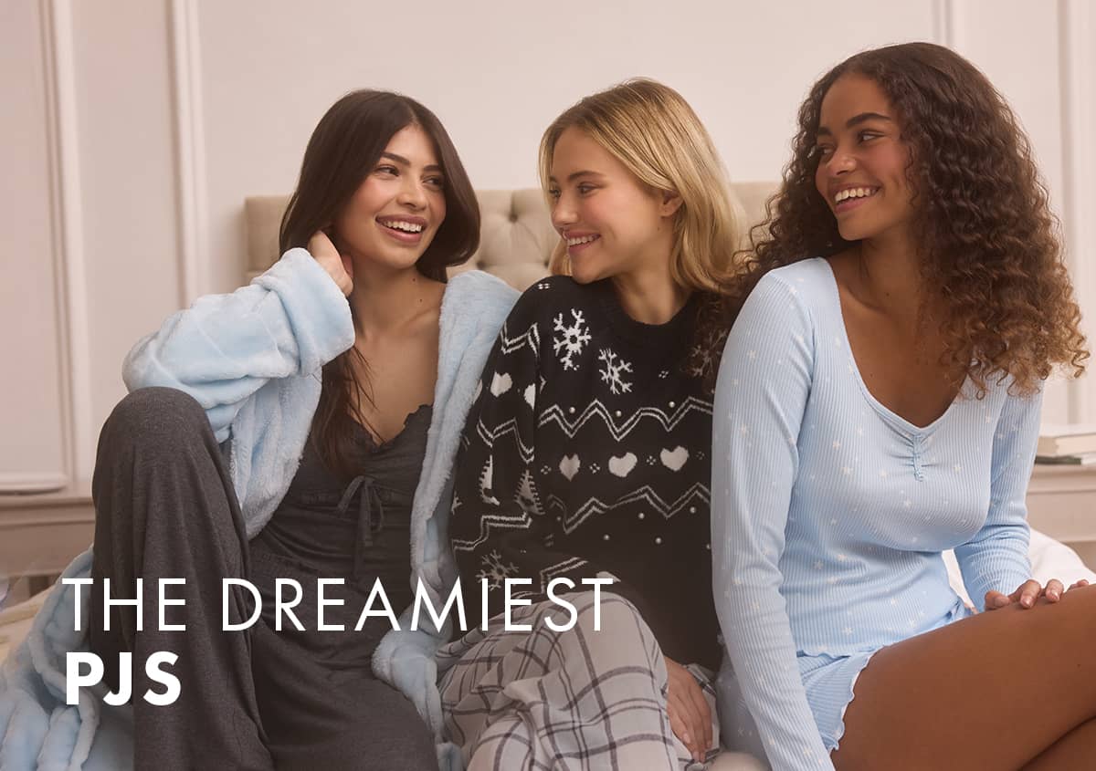 THE DREAMIEST PJS