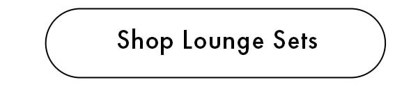 Shop Lounge Sets