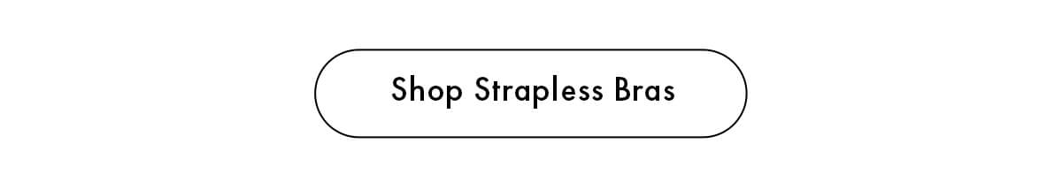Shop Strapless Bras