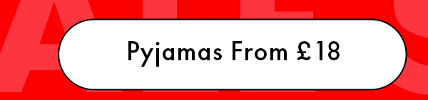 Pyjamas from £18 