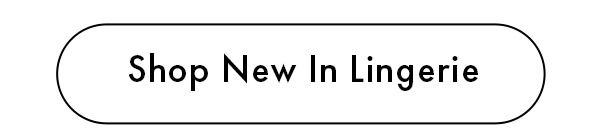 Shop New In Lingerie