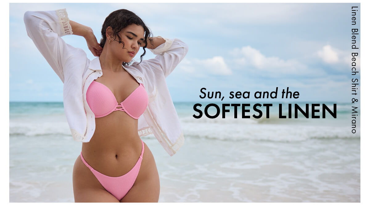 Sun, seas and the softest linen