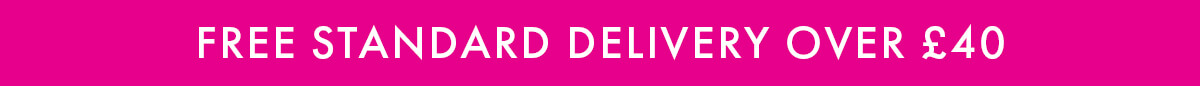 Free Standard Delivery over £40