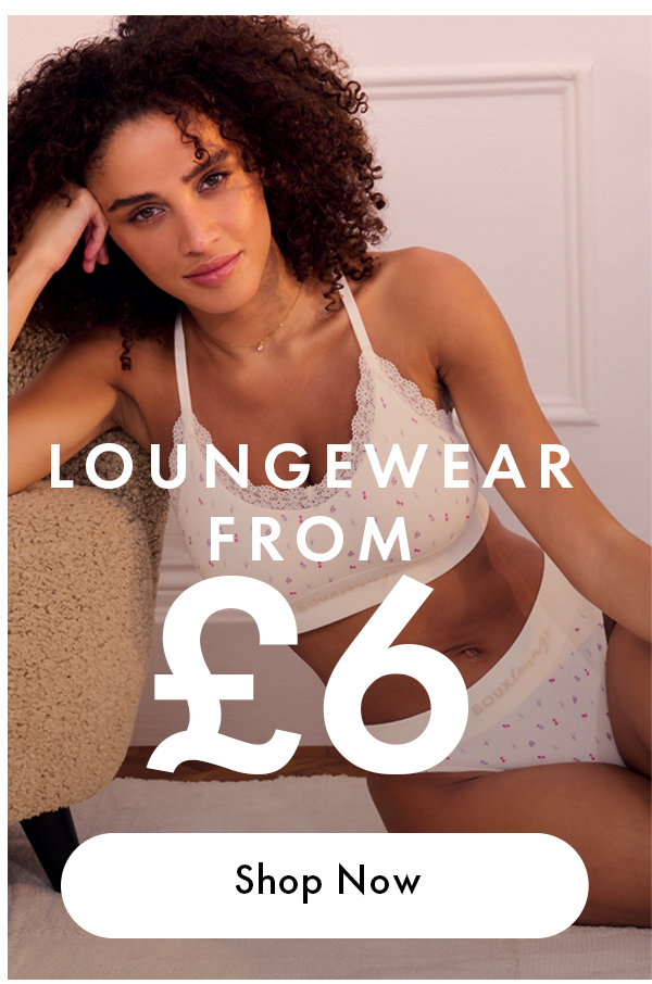 Loungewear from £6 CTA