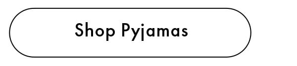 Shop Pyjamas