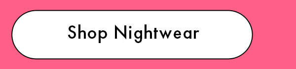 Shop Nightwear