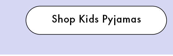 Shop Kids Pyjamas