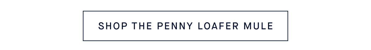 SHOP THE PENNY LOAFER MULE