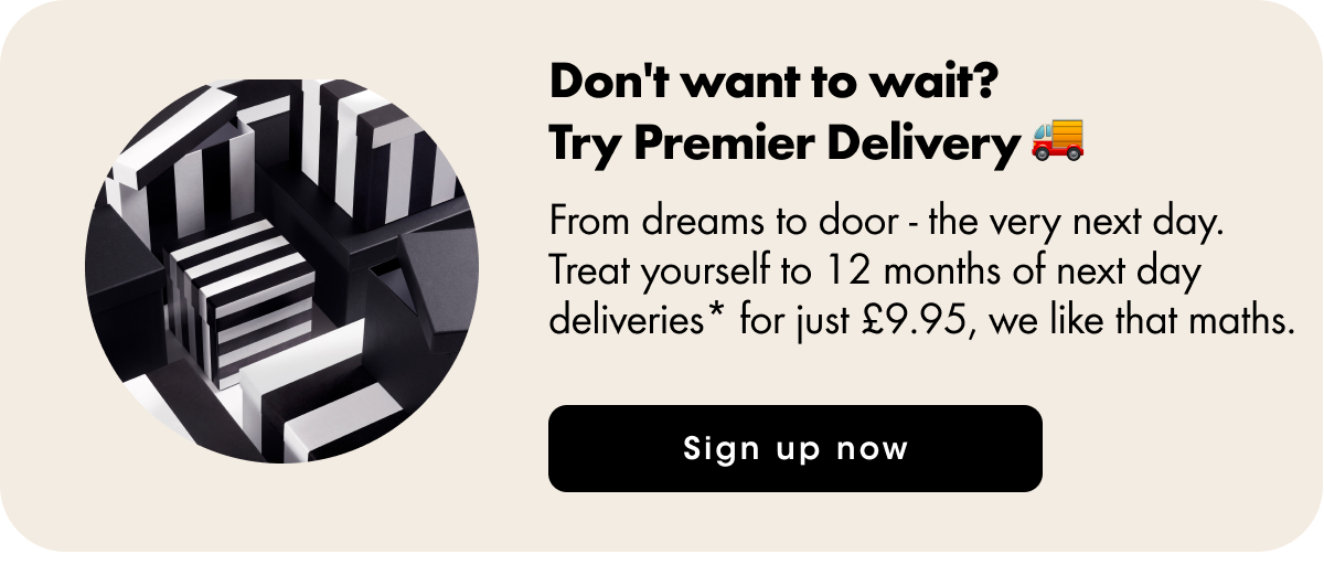 Don't want to wait? Try Premier Delivery 
