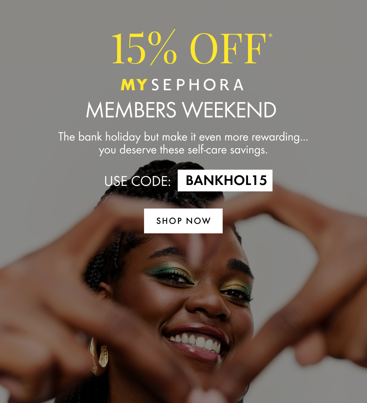 15% off for My Sephora Members