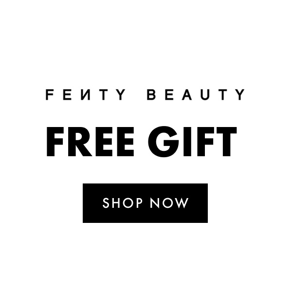 FENTY BEAUTY FREE GIFT