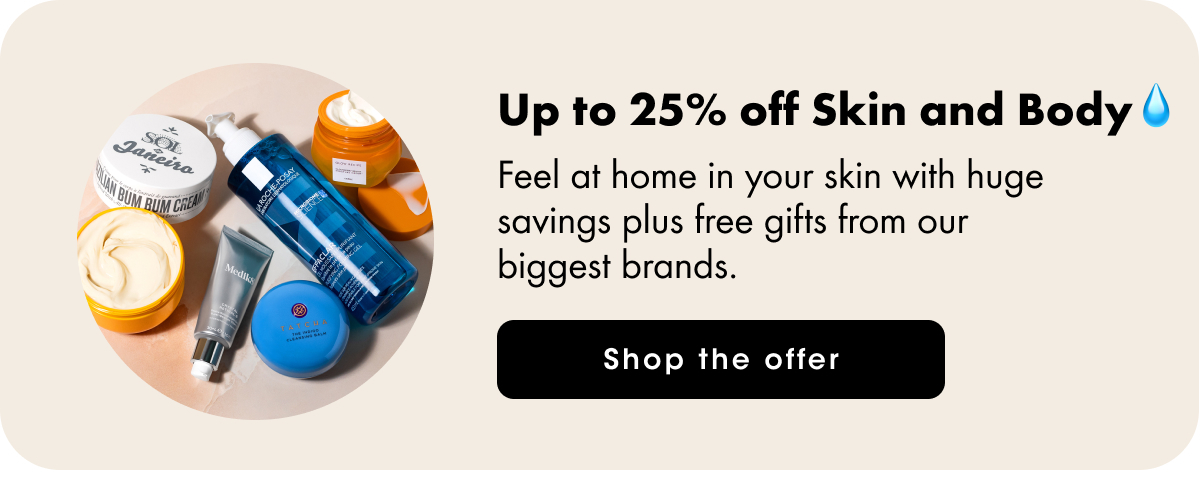Up to 25% off skin & body