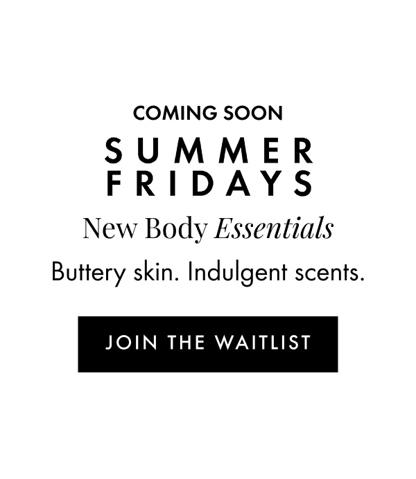 Summer Fridays Join The Waitlist