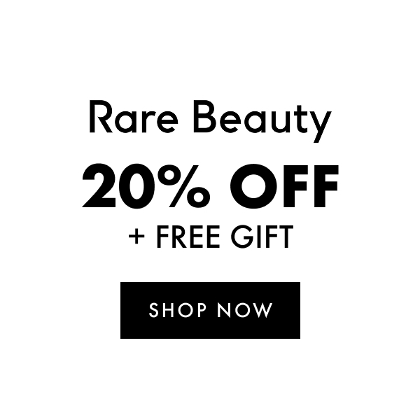 Rare Beauty 20% off + free gift 