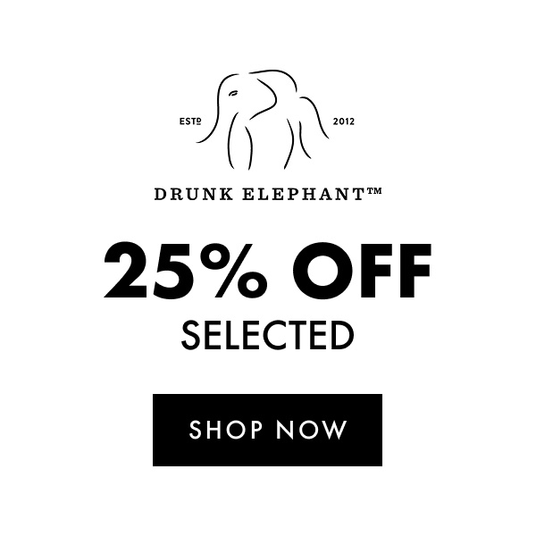 25% off selected Drunk Elephant