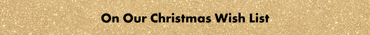 On Our Christmas Wish List