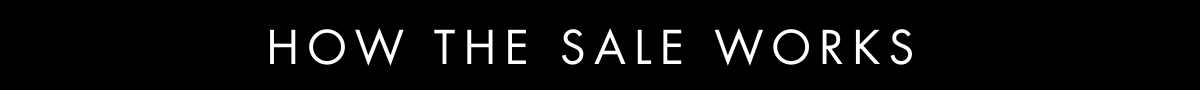 HOW THE SALE WORKS