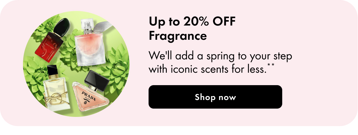 Up to 20% off Fragrance