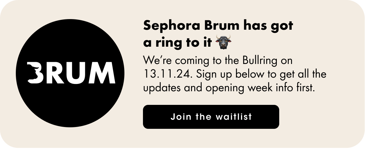 Sephora Brum has got a ring to it 