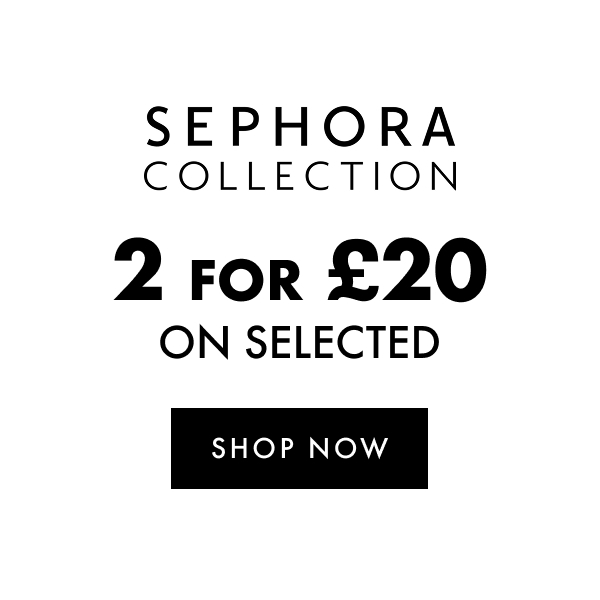 Sephora Collection 20% OFF SELECTED