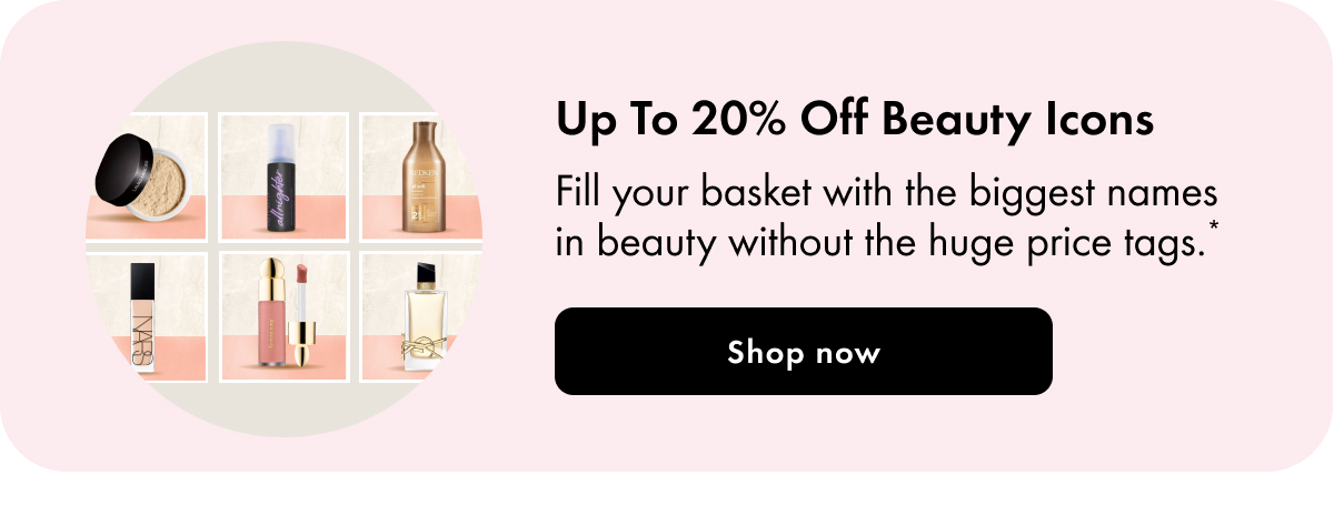Up to 20% off Beauty Icons