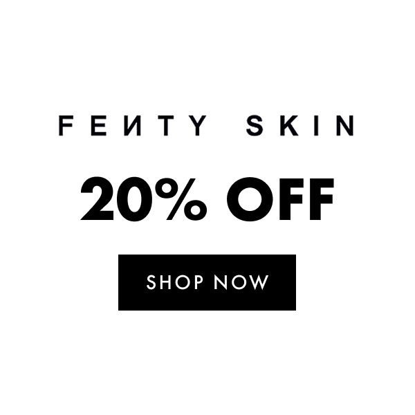 20% off Fenty Skin