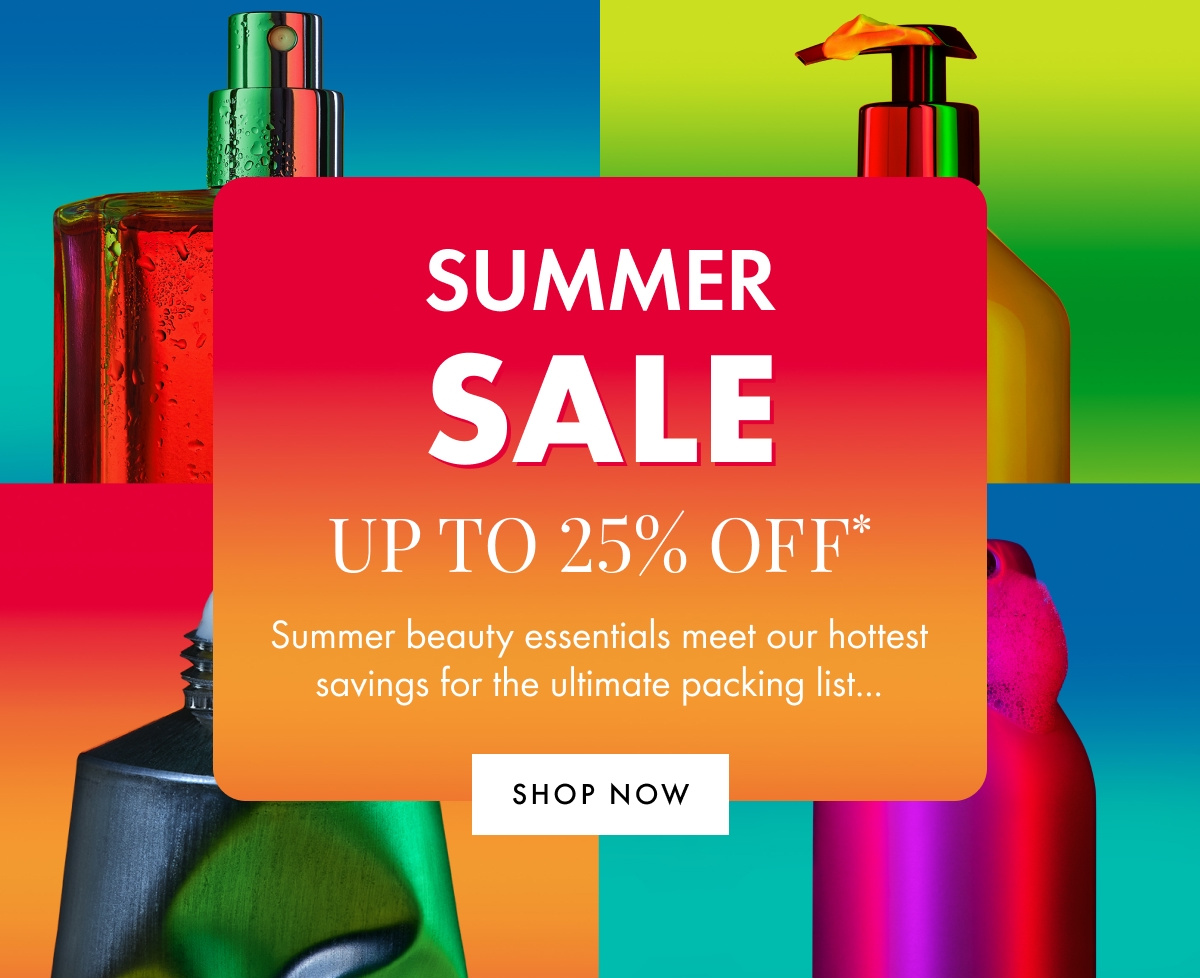 Summer Sale | up to 25% off 