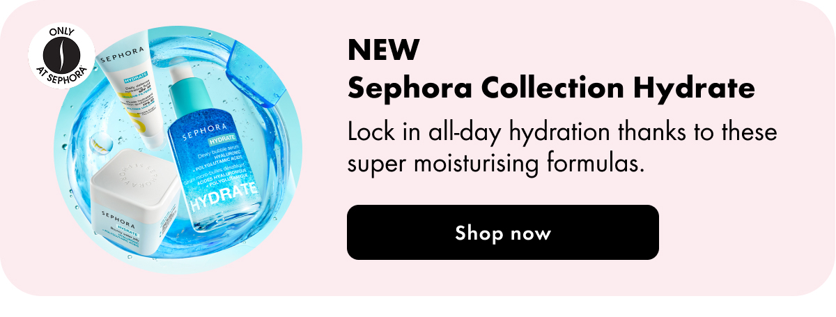 New Sephora Collection Hydrate 