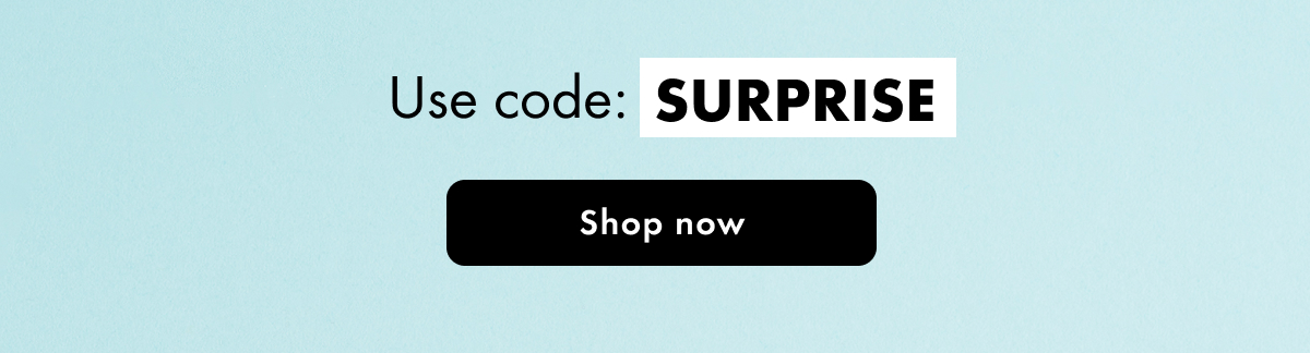 Use code: surprise