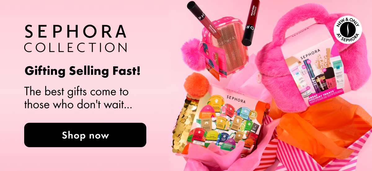 SEPHORA COLLECTION | Gifts Selling Fast