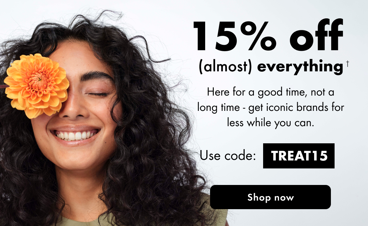 15% off almost everything | Use code: TREAT15